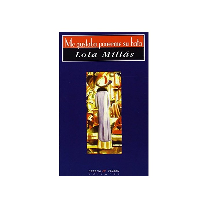 Me Gustaba Ponerme Su Bata (Dedicatoria y firma autógrafa de la autora) Primera edición